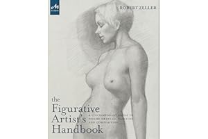 The Figurative Artist's Handbook: A Contemporary Guide to Figure Drawing, Painting, and Composition