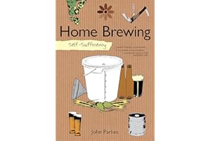 Self-Sufficiency: Home Brewing (IMM Lifestyle Books) Learn How to Brew Beer at Home; Equipment, Techniques, Ingredients, Malt & Hop Varieties, Insider Secrets, and Recipes for Stout, IPA, Ale, & More