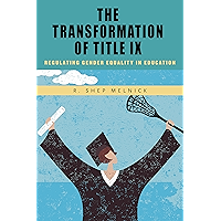 The Transformation of Title IX: Regulating Gender Equality in Education book cover The Transformation of Title IX: Regulating Gender Equality in Education book cover