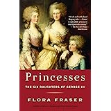 Princesses: The Six Daughters of George III