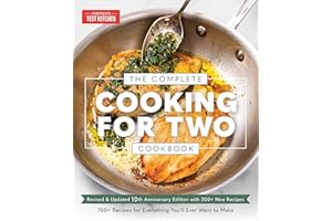 The Complete Cooking for Two Cookbook, 10th Anniversary Edition: 700+ Recipes for Everything You'll Ever Want to Make