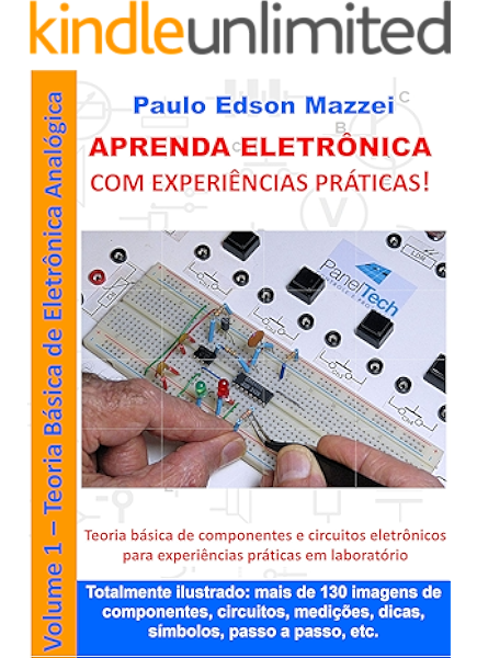 Aprenda Eletronica Com Experiencias Praticas Eletronica Analogica Basica Componentes E Circuitos De Eletronica Basica Para Experiencias Praticas Em Laboratorio Portuguese Edition Mazzei Paulo Edson Ebook Amazon Com