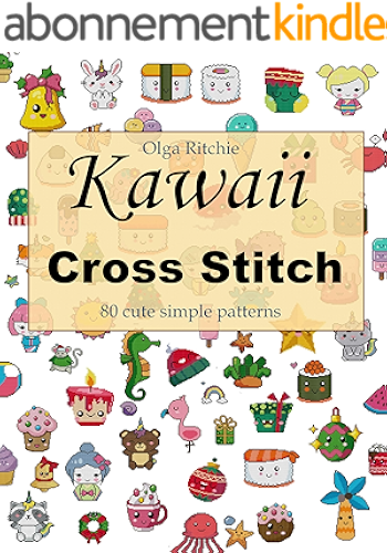 Download Kawaii Cross Stitch 80 cute simple patterns: Easy Embroidery Patterns (Counted Cross Stitch Book 1) (English Edition) PDF
