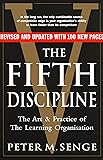 The Fifth Discipline: The art and practice of the learning organization