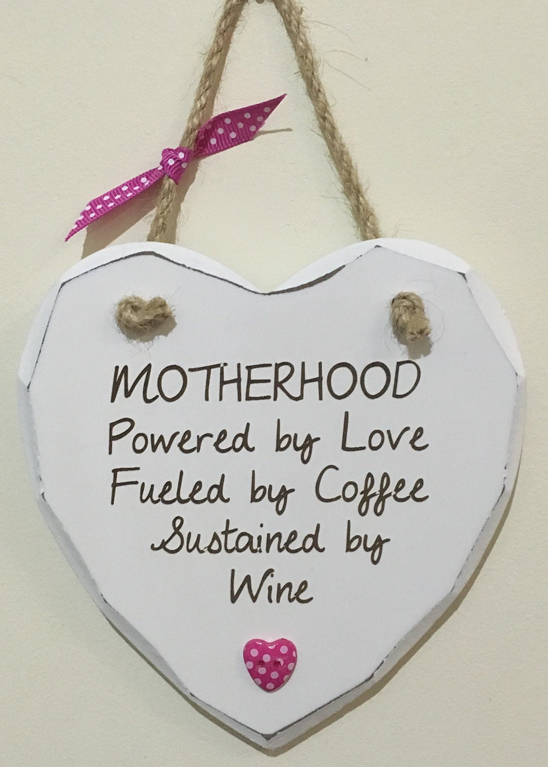 Motherhood powered by Love Coffee Wine Shabby Chic Hand finished Wooden Heart Plaque Mothers Day *P139*