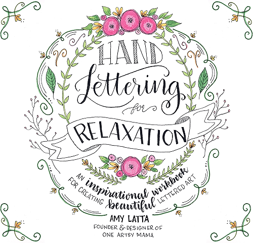 Download Hand Lettering for Relaxation: An Inspirational Workbook for Creating Beautiful Lettered Art (English Edition) PDF