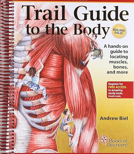 Download Trail Guide to the Body: How to Locate Muscules, Bones and More (5ème édition révisée) PDF