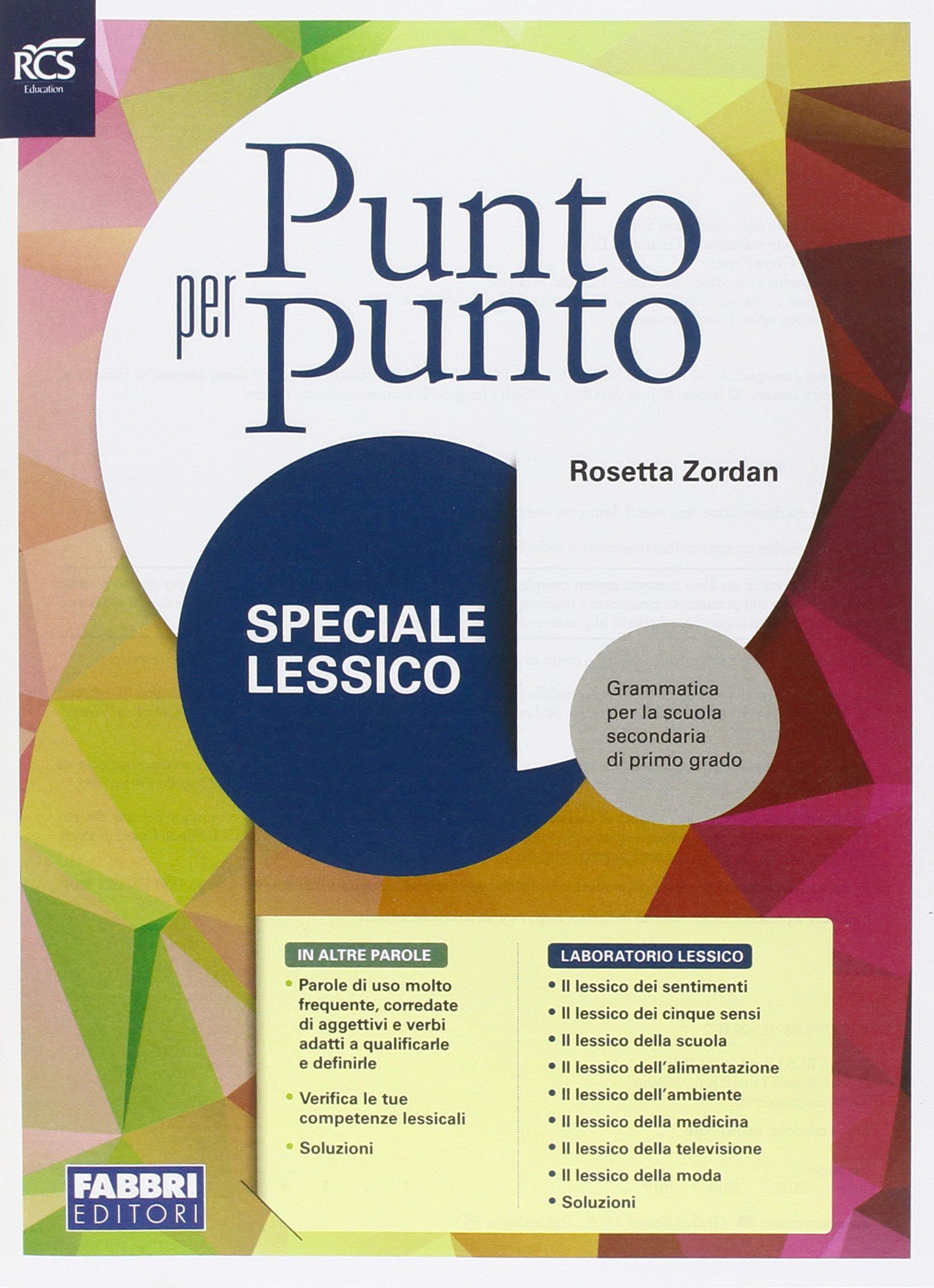 Amazon It Punto Per Punto Con Openbook Morfologia Quaderno Lessico Mappe Extrakit Per La Scuola Media Con E Book Con Espansione Online Zordan Rosetta Libri