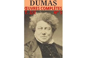 Alexandre Dumas - Oeuvres complètes, T.2/2, Ed. 8: Classcompilé n° 5 - [Voyages, Histoire, Théâtre, Causeries, Divers] 150 ti