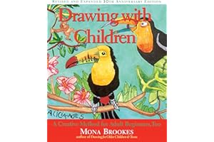 Drawing with Children: A Creative Method for Adult Beginners, Too