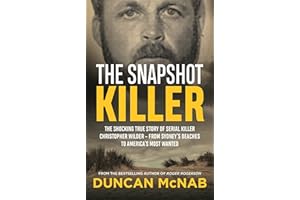 The Snapshot Killer: The shocking true story of serial killer Christopher Wilder - from Sydney's beaches to America's Most Wa