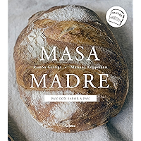 Masa madre: Pan con sabor a pan (Spanish Edition) book cover Masa madre: Pan con sabor a pan (Spanish Edition) book cover