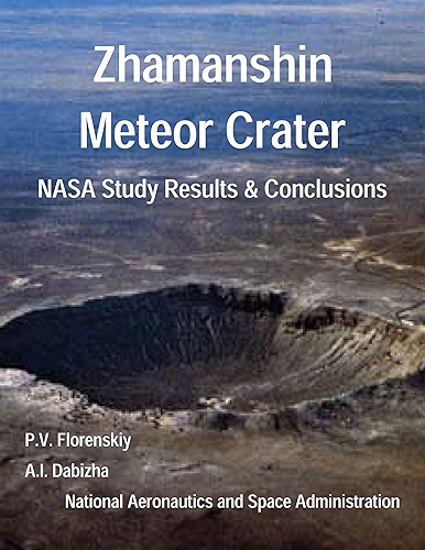 Download Zhamanshin Meteor Crater: NASA Study Results & Conclusions (English Edition) PDF