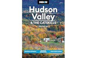 Moon Hudson Valley & the Catskills: Seasonal Getaways, Outdoor Recreation, Farm-Fresh Cuisine (Travel Guide)