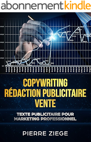 Download Copywriting – Rédaction Publicitaire – Vente: Facebook Marketing, Advertising, Ads, textes commerciaux, publicité sur internet, stratégie de vente, Écrire rédaction, page de vente, textes de vente PDF