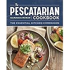 The Pescatarian Cookbook: The Essential Kitchen Companion