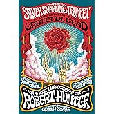 The Silver Snarling Trumpet: The Birth of the Grateful Dead―The Lost Manuscript of Robert Hunter