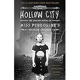Hollow City: The Second Novel of Miss Peregrine's Peculiar Children