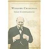 Great Contemporaries: Churchill Reflects on FDR, Hitler, Kipling, Chaplin, Balfour, and Other Giants of His Age