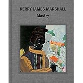 Kerry James Marshall: Mastry
