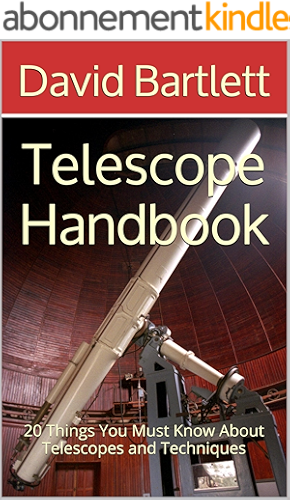 Download Telescope Handbook: 20 Things You Must Know About Telescopes and Techniques (English Edition) PDF