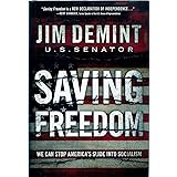 Saving Freedom: We Can Stop America's Slide into Socialism