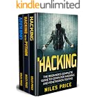 Hacking: 3 Books in 1: The Beginner's Complete Guide to Computer Hacking &amp; The Complete Beginner's Guide to Learning Ethical Hacking with Python &amp; The Comprehensive Beginner's Guide to Arduino