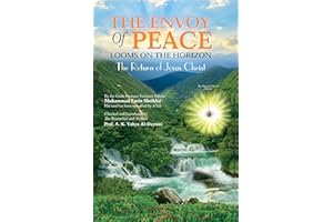 The Envoy of Peace Looms on the Horizon: The Return of Jesus Christ