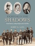 Fighting in the Shadows: Untold Stories of Deaf People in the Civil War