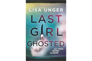 Last Girl Ghosted: A Riveting Mystery Thriller of Ghosting and Obsession