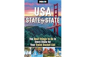 Moon USA State by State: The Best Things to Do in Every State for Your Travel Bucket List
