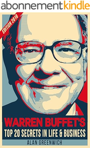 Download Warren Buffet : Top 20 Secrets In Life And Business: Edition 2016, Short Read, Straight To The Point, No-Fluff (English Edition) PDF