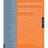 Layout Essentials: 100 Design Principles for Using Grids