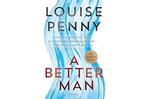 A Better Man: A Chief Inspector Gamache Novel