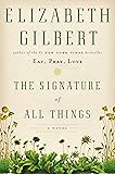 The Signature of All Things: A Novel