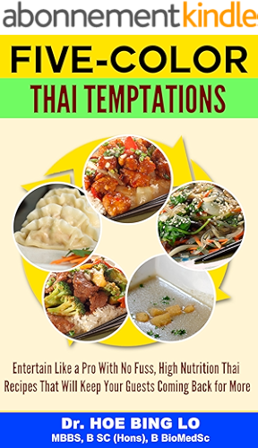 Download Thai Temptations: Entertain Like a Pro With No Fuss, High Nutrition Thai Recipes That Will Keep Your Guests Coming Back For More (Five Color Book 2) (English Edition) PDF