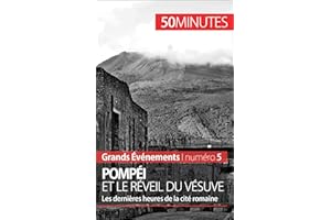 Pompéi et le réveil du Vésuve: Les dernières heures de la cité romaine (Grands Événements t. 5) (French Edition)