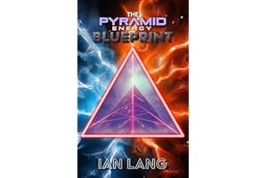 The Pyramid Energy Blueprint: Book 3 of Ian Lang's Blueprint for the Mind Series