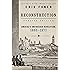 Reconstruction Updated Edition: America's Unfinished Revolution, 1863-18 (Harper Perennial Modern Classics)