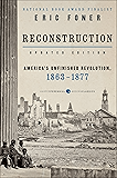 Reconstruction Updated Edition: America's Unfinished Revolution, 1863-18 (Harper Perennial Modern Classics)