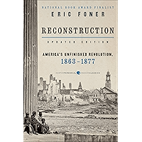 Reconstruction Updated Edition: America's Unfinished Revolution, 1863-18 (Harper Perennial Modern Classics) book cover Reconstruction Updated Edition: America's Unfinished Revolution, 1863-18 (Harper Perennial Modern Classics) book cover