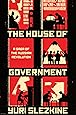 The House of Government: A Saga of the Russian Revolution