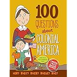 100 Questions About Colonial America