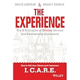 The Experience: The 5 Principles of Disney Service and Relationship Excellence
