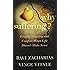 Why Suffering?: Finding Meaning and Comfort When Life Doesn't Make Sense