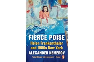 Fierce Poise: Helen Frankenthaler and 1950s New York