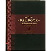 The Ultimate Bar Book: The Comprehensive Guide to Over 1,000 Cocktails (Cocktail Book, Bartender Book, Mixology Book, Mixed Drinks Recipe Book)