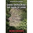 Shamanic Plant Medicine - Salvia Divinorum: The Sage of the Seers