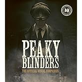 Peaky Blinders: The Official Visual Companion