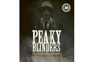 Peaky Blinders: The Official Visual Companion